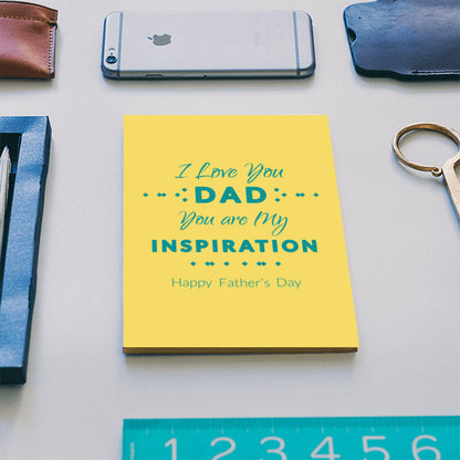 I Love You Dad You Are My Inspiration | #Fathers Day Special Notebook