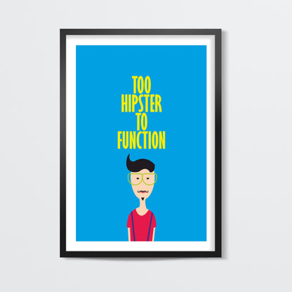 Too hipster to function ladka Poster | Dhwani Mankad
