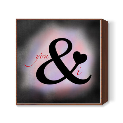 You & I Square Art Prints