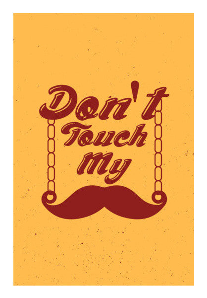 Don't Touch My Moustache With Red Art PosterGully Specials