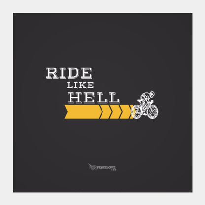 Square Art Prints, Ride Like Hell