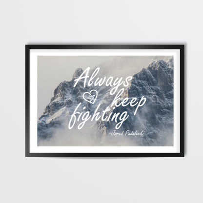 Always Keep Fighting Jared Padalecki Supernatural Wall Art