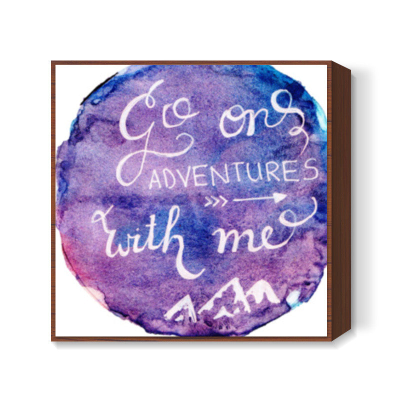 Adventures Quote Square Art Prints