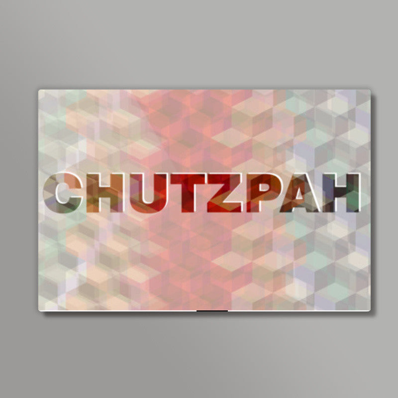 Chutzpah ! Wall Art