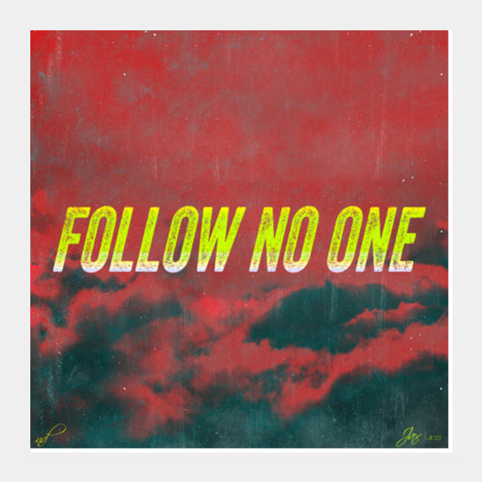 Square Art Prints, Follow No One by Yellow Square Art Prints