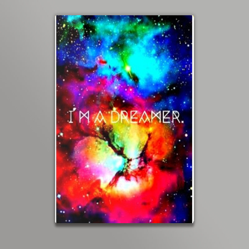 Im a dreamer Wall Art