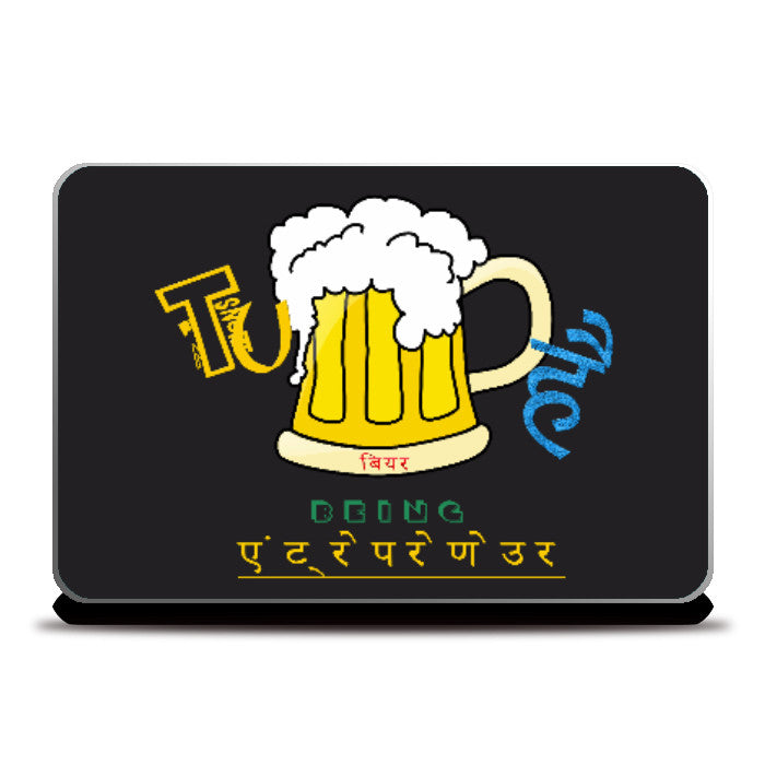 Laptop Skins, TU BEER है. ( Being entrepreneur) Laptop Skin