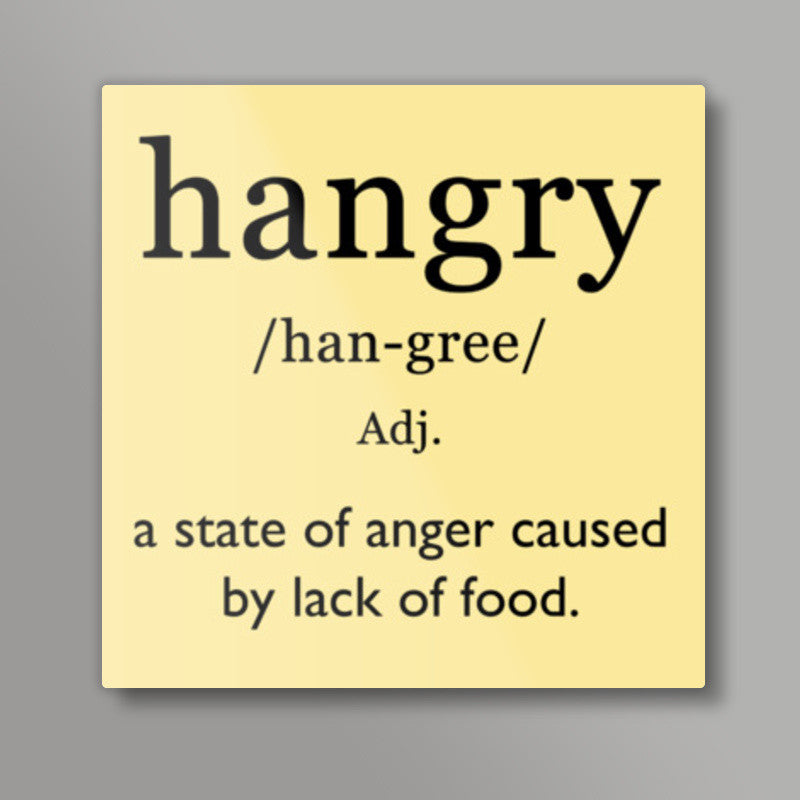 Hangry Square Art Prints