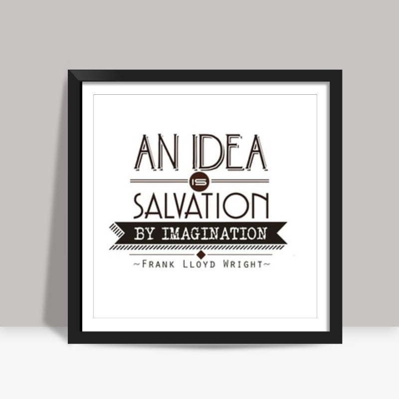 Idea | Imagination Square Art Prints