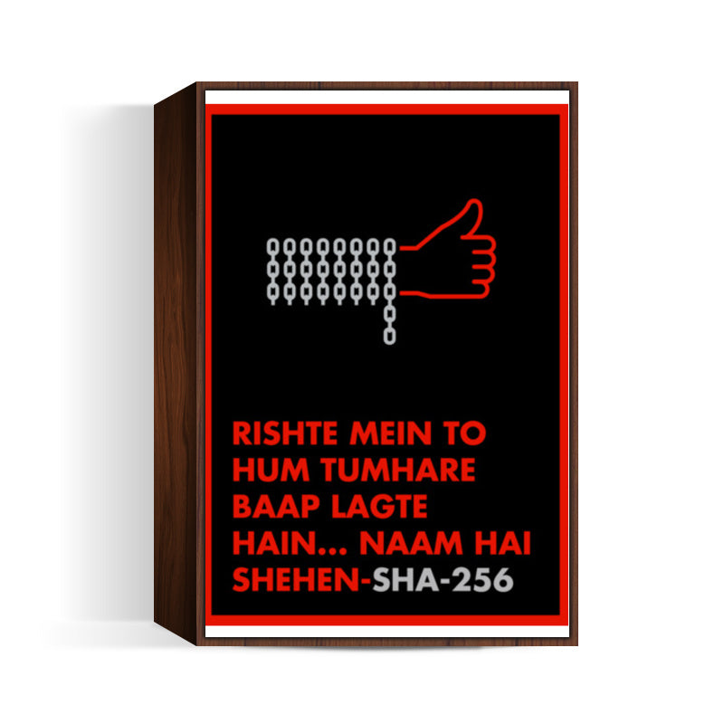 Naam hai Shehen-SHA 256 Wall Art