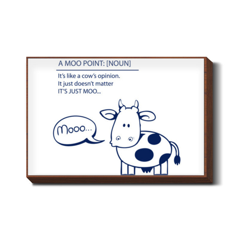 MOO POINT! Wall Art