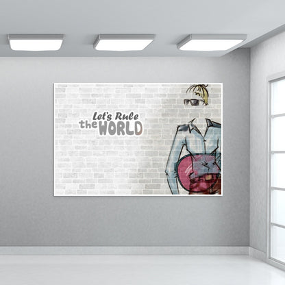 Lets Rule The World Wall Art