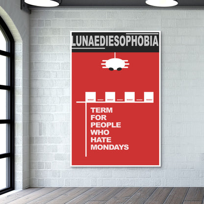 People Who Hate Mondays Lunaediesophobia Wall Art