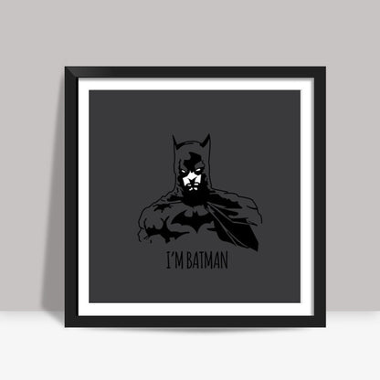 Im Batman Square Art Prints