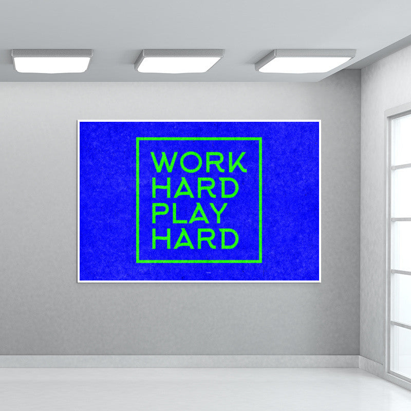 WORK HARD PLAY HARD Wall Art