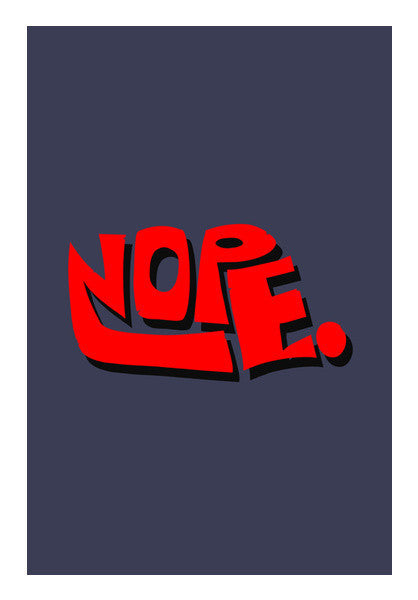 Nope. (Dark Background) Art PosterGully Specials