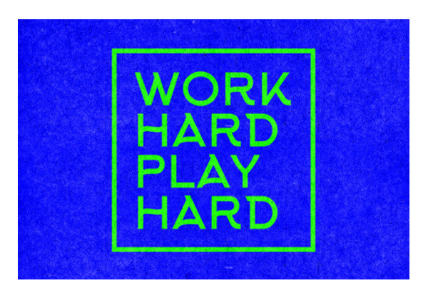 WORK HARD PLAY HARD Wall Art