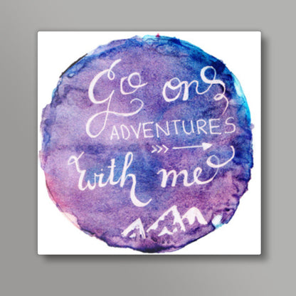 Adventures Quote Square Art Prints