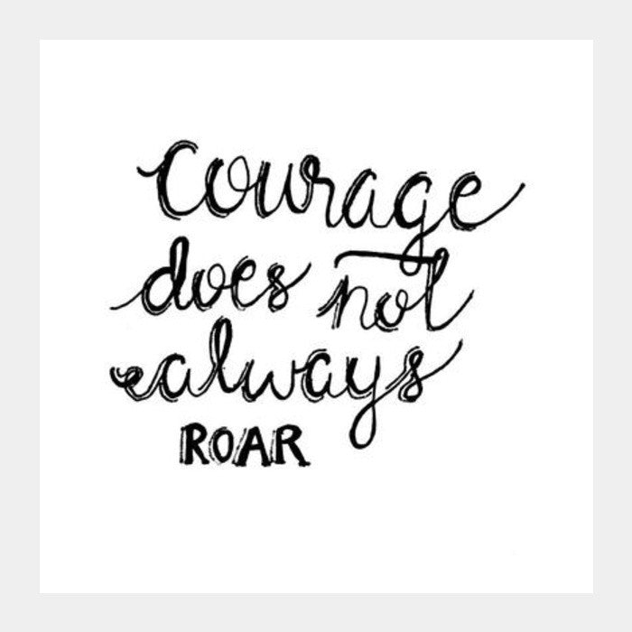 Square Art Prints, Courage Quote Square Art