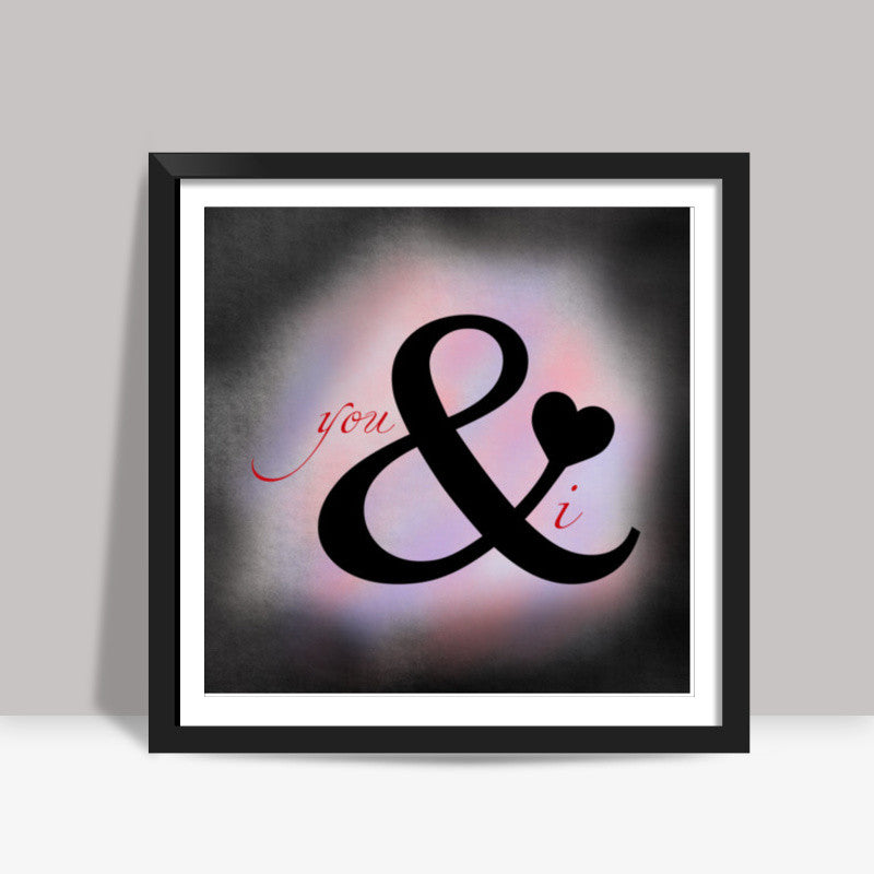 You & I Square Art Prints