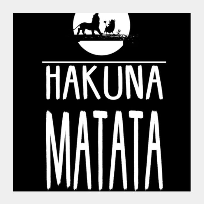 Square Art Prints, Hakuna Matata Square Art Prints