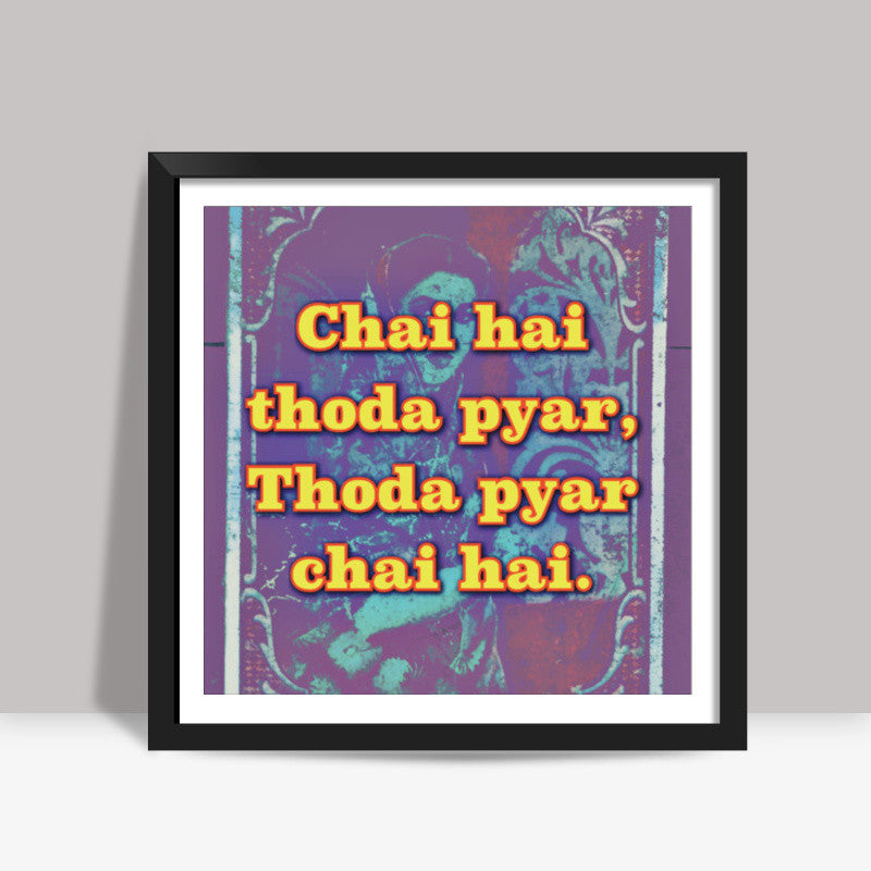 Chai hai thoda pyar Square print | Dhwani Mankad