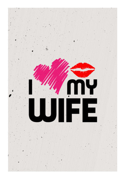 I Love My Wife Art PosterGully Specials