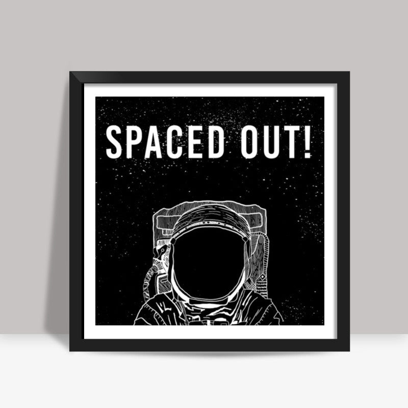 SPACED OUT! Square Art Prints