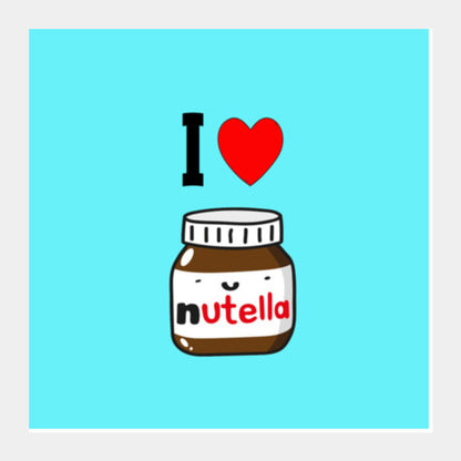 I Love Nutella Square Art Prints