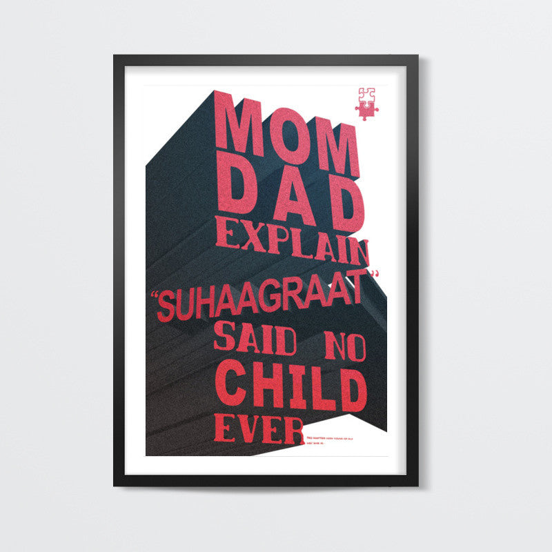 MOM DAD Explain SUHAAGRAAT Said No CHILD Ever Wall Art