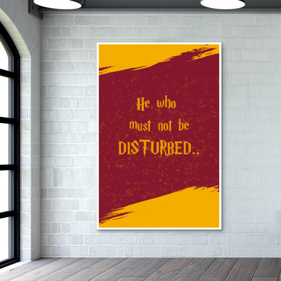 HE WHO MUST NOT BE DISTURBED Wall Art