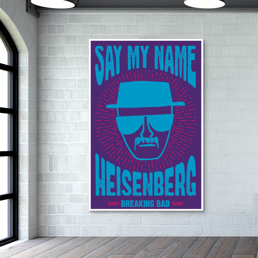 Say My Name | Breaking Bad Wall Art