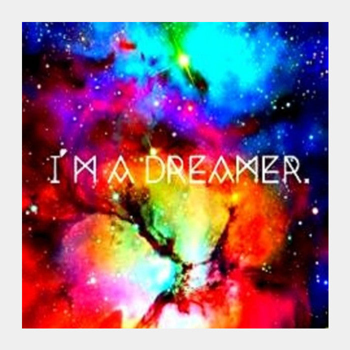 Im a dreamer Square Art Prints