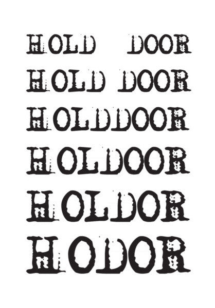 Hold The Door - HODOR ! Art PosterGully Specials