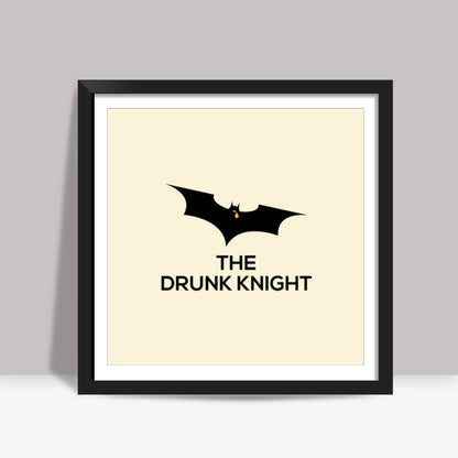 The Drunk Knight Square Art Prints