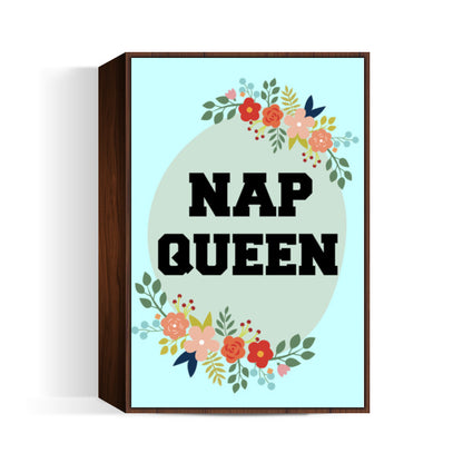 Nap Queen Wall Art