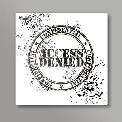 Access Denied Square Art Prints