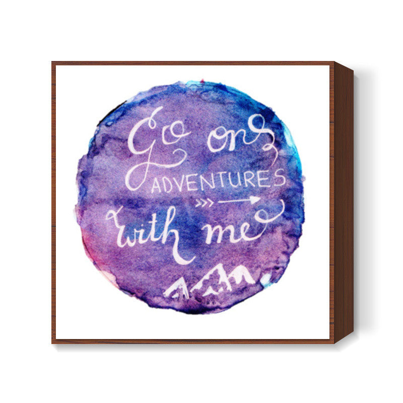 Adventures Quote Square Art Prints