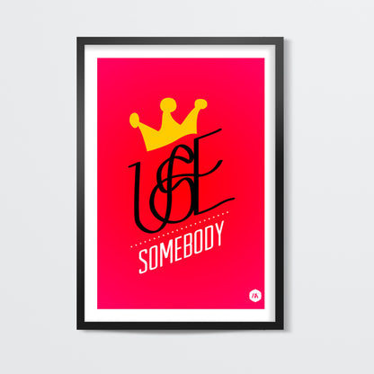 Use Somebody - Kings of Leon Wall Art