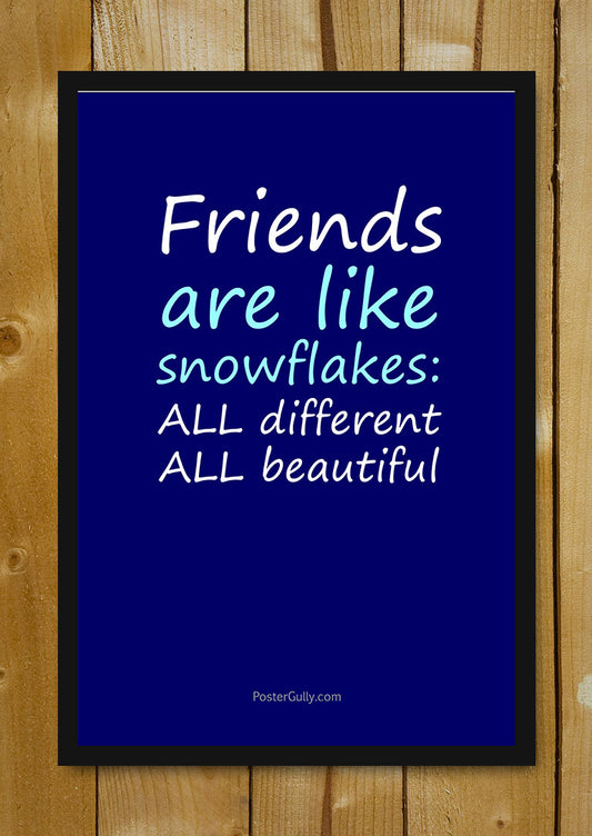 Glass Framed Posters, Friends Are Snowflakes Glass Framed Poster, - PosterGully - 1