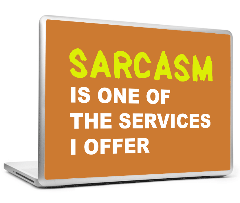 Laptop Skins, Service Of Sarcasm Laptop Skin, - PosterGully