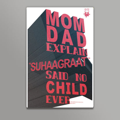 MOM DAD Explain SUHAAGRAAT Said No CHILD Ever Wall Art