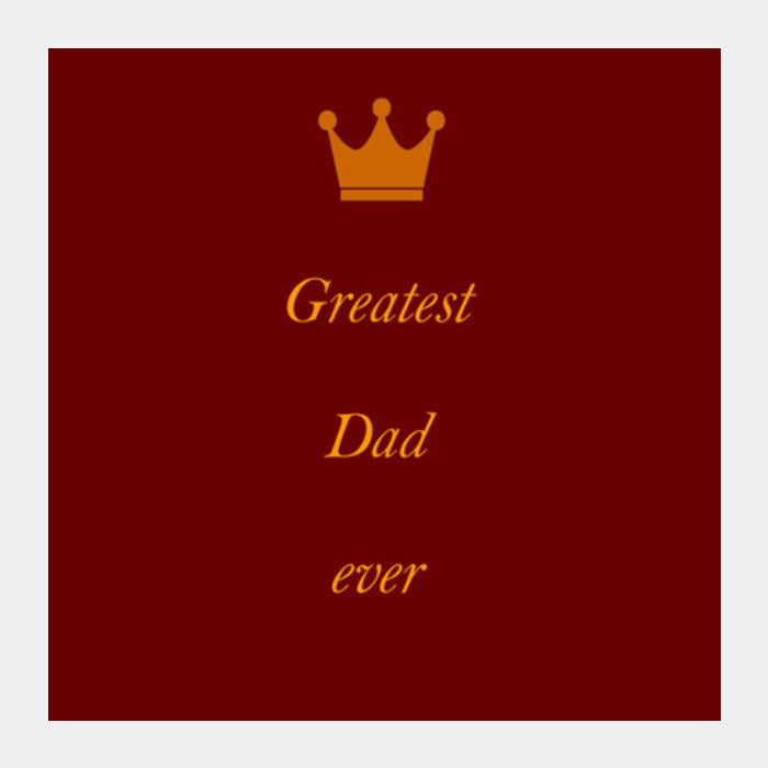 Fathers Day - Greatest Dad ever Square Art Prints