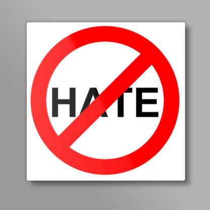 Stop the Hate Square Art Prints