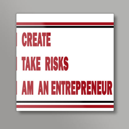 I am an Entrepreneur Square Art Prints