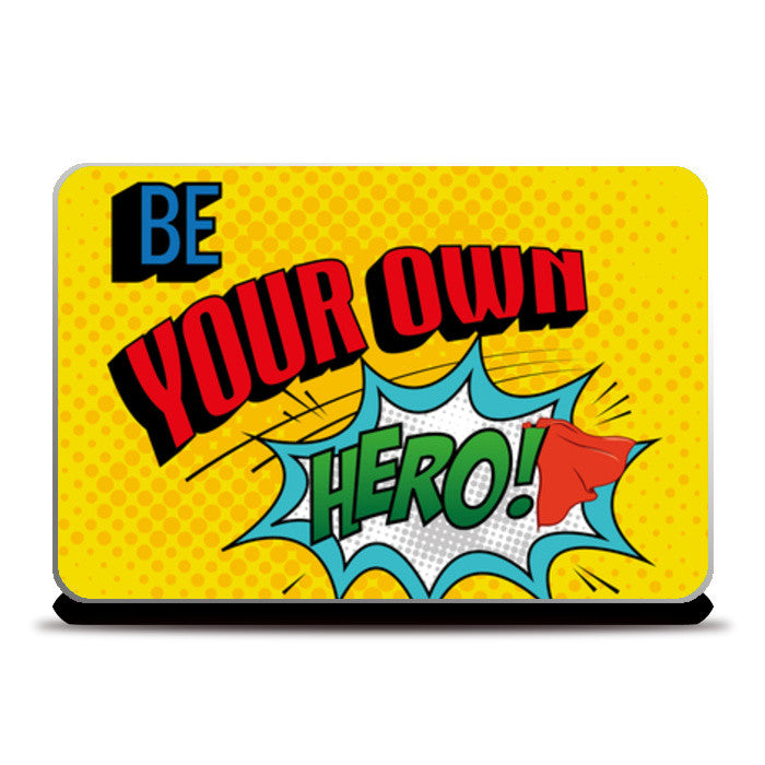 Laptop Skins, Be Your Own Hero Laptop Skin