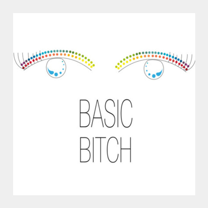 basic bitch,basic,bitch,minimalism,colour pop Square Art Prints