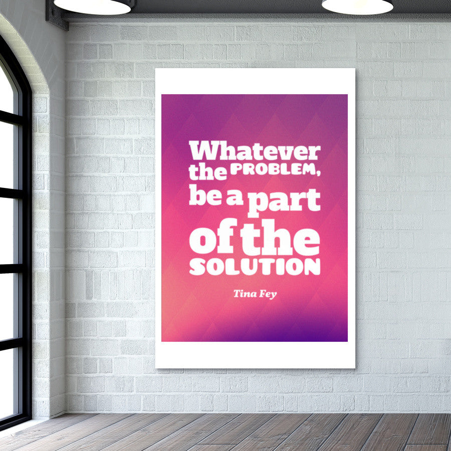 Be a Part Of The Solution Wall Art