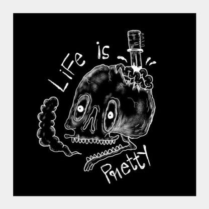 Life is pretty Square Art Prints