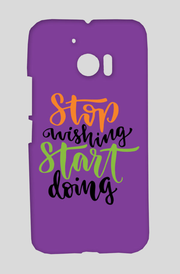 Stop Wishing Start Doing HTC Desire Pro Cases